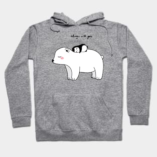 Always with you polar bear and penguin Hoodie